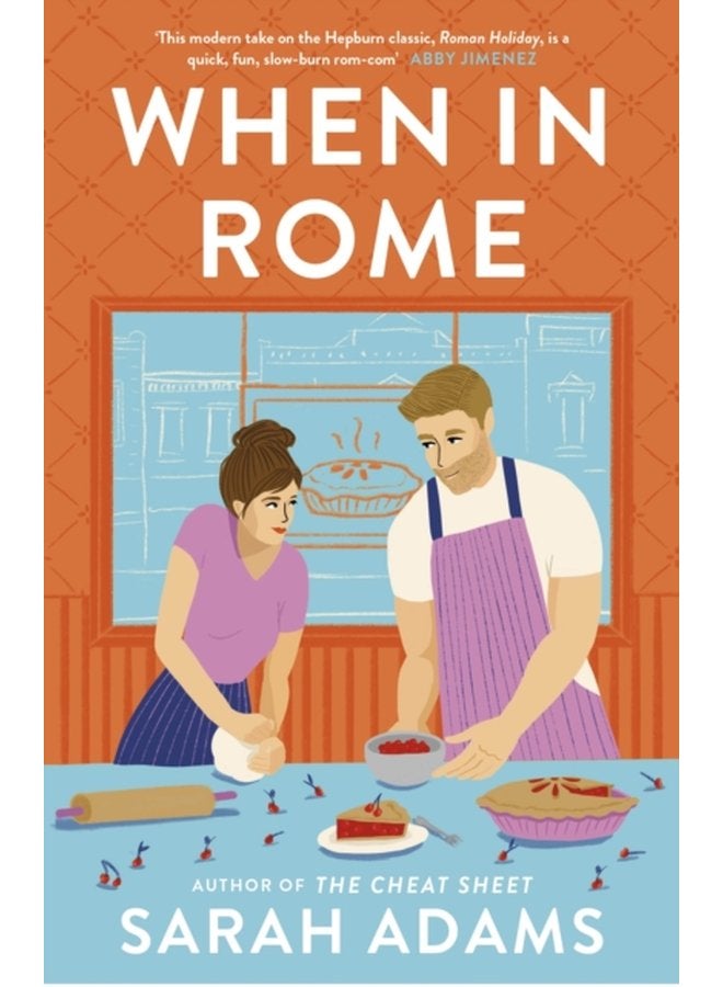 When in Rome The deliciously charming rom com from the author of the TikTok sensation THE CHEAT SHEET - Paperback