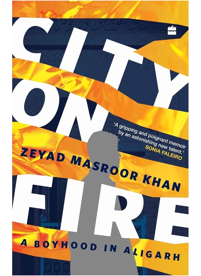 City on Fire: A Boyhood in Aligarh 