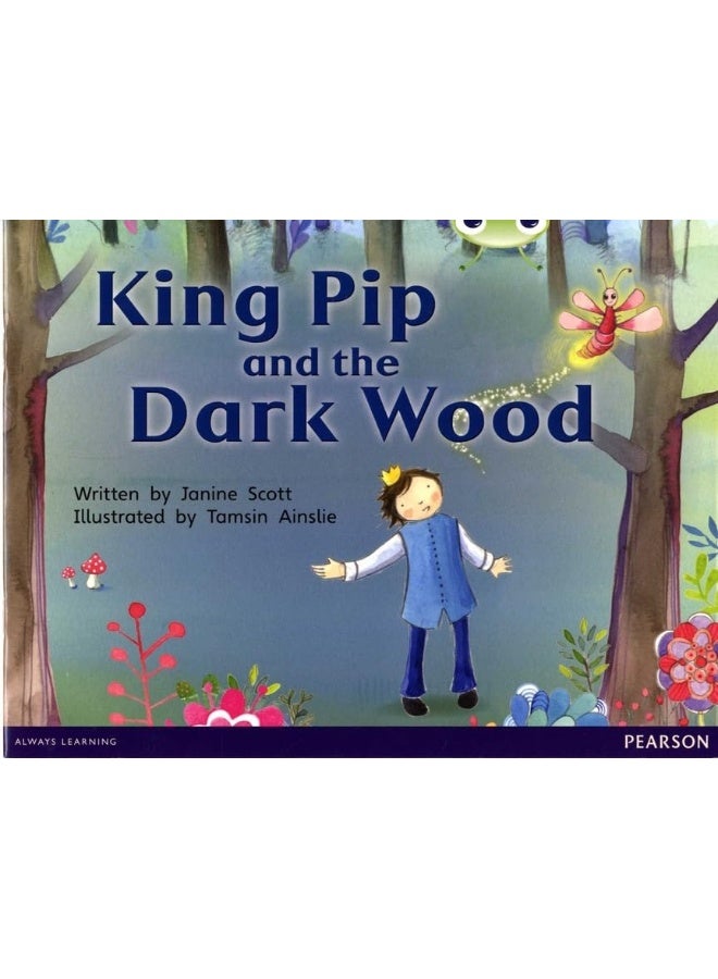 Bug Club Red B (KS1) King Pip and the Dark Wood 6-pack
