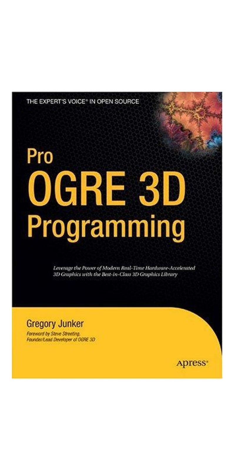 Pro OGRE 3D Programming (Pro) | Authored by Gregory Junker | Hardcover | Published by Apress