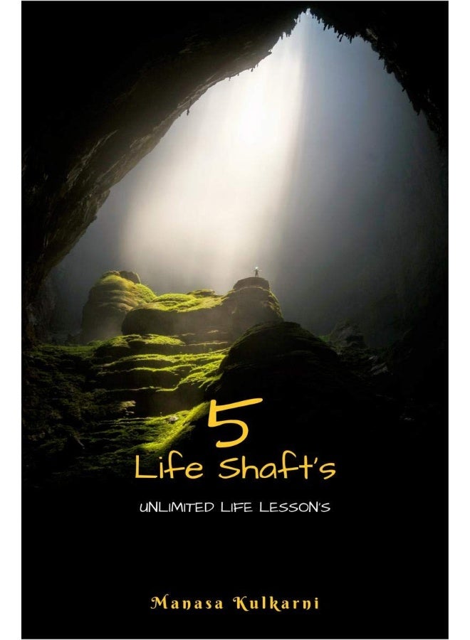 5 Life Shafts: Unlimited Life Lesson's