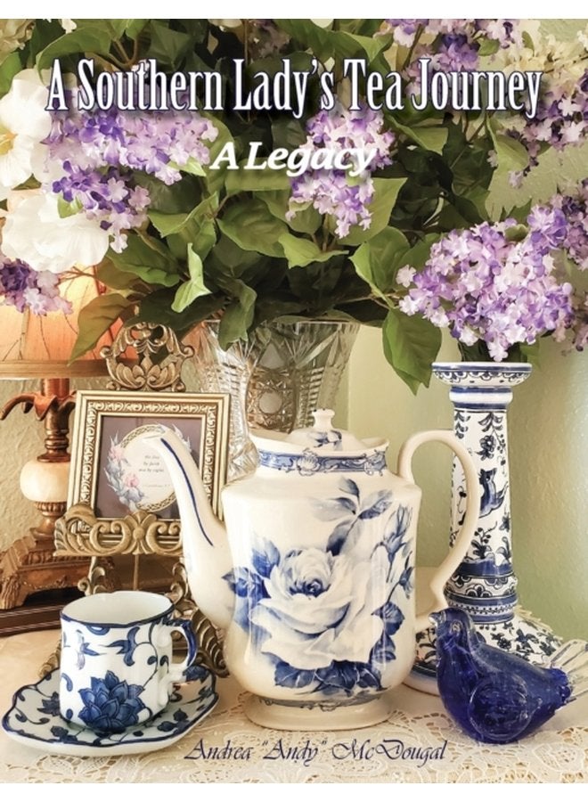 A Southern Lady s Tea Journey - Hardback