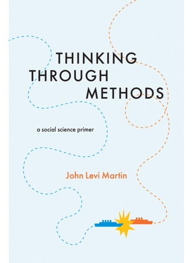 Thinking Through Methods : A Social Science Primer 
