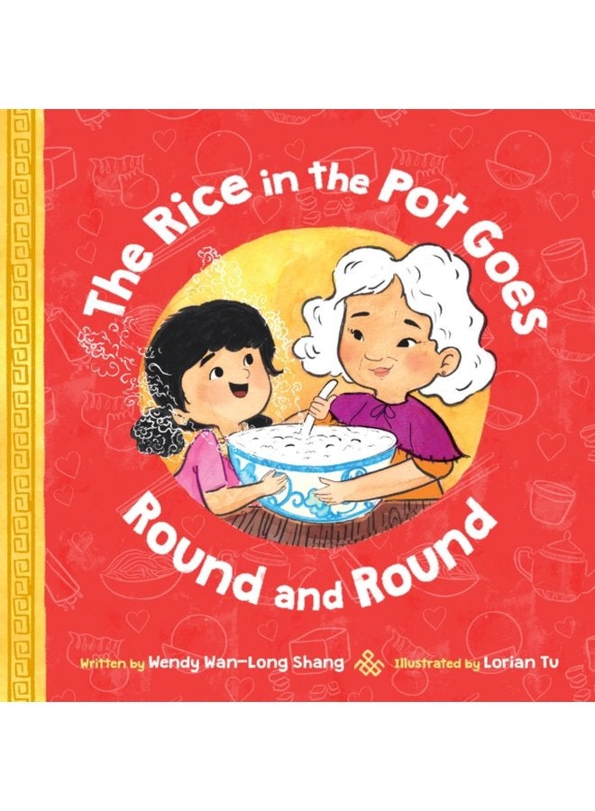 The Rice in the Pot Goes Round and Round - Hardback