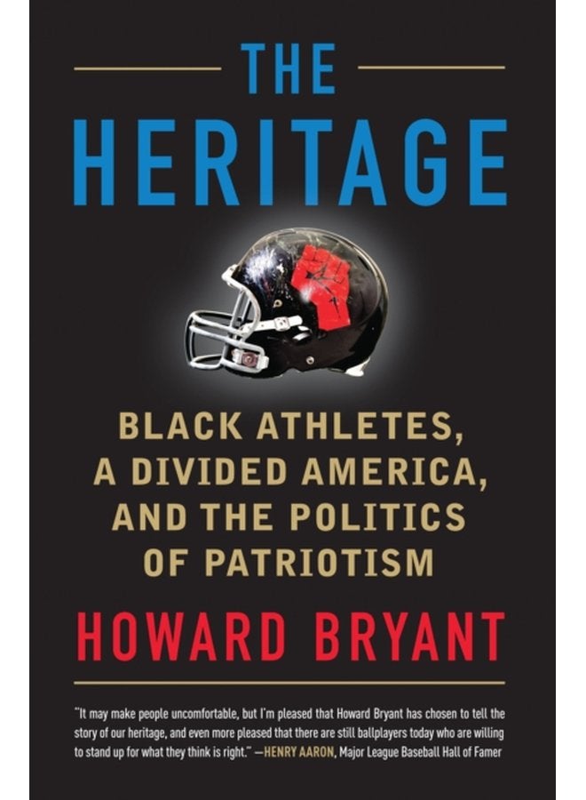 The Heritage Black Athletes a Divided America and the Politics of Patriotism - Paperback
