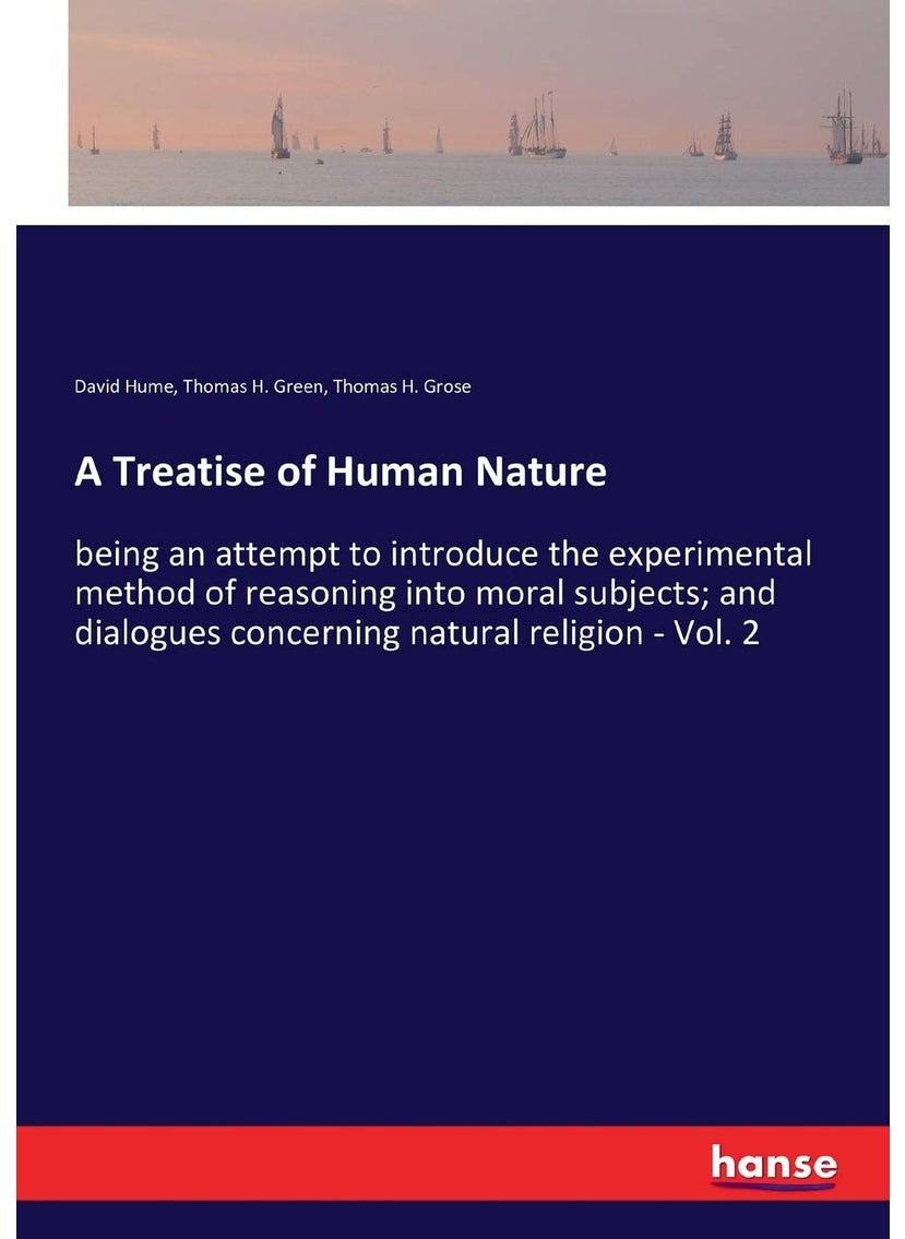 A Treatise of Human Nature: being an attempt to introduce the experimental method of reasoning into moral subjects; and dialogues concerning natural religion - Vol. 2  - Image 1