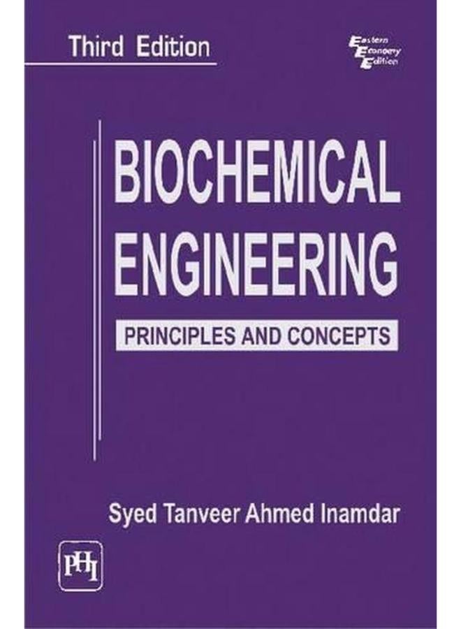 Biochemical Engineering: Principles And Concepts