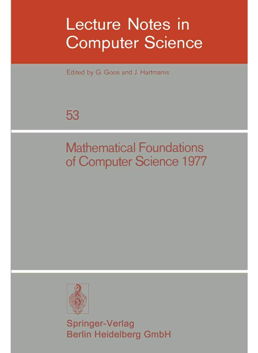Mathematical Foundations of Computer Science 1977: 6th Symposium, Tatranska Lomnica September 5-9, 1977. Proceedings 