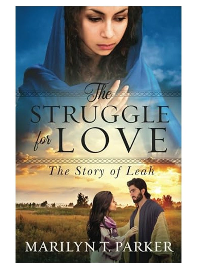 The Struggle For Love The Story Of Leah The Story Of Leah The Story Of Leah