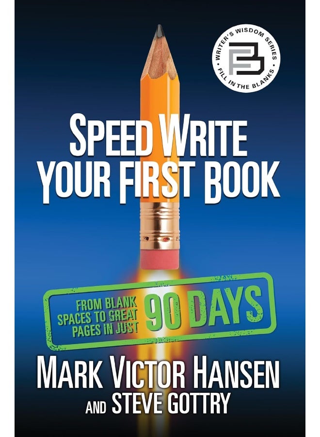 G&D Media Speed Write Your First Book: From Blank Spaces to Great Pages in Just 90 Days