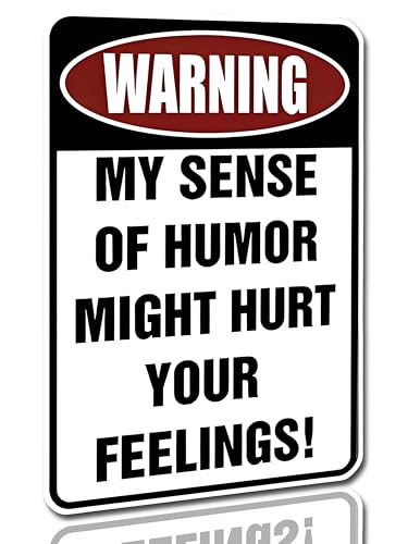 Custom Kraze Warning My Sense of Humor Might Hurt Your Feelings! ¨C Funny Metal Sign for your garage, man cave, yard or wall. - Image 3