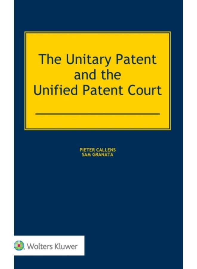 The Unitary Patent And The Unified Patent Court - Hardback 
