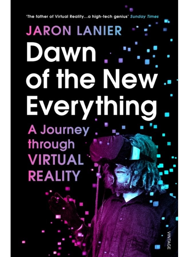 Dawn of the New Everything A Journey Through Virtual Reality - Paperback