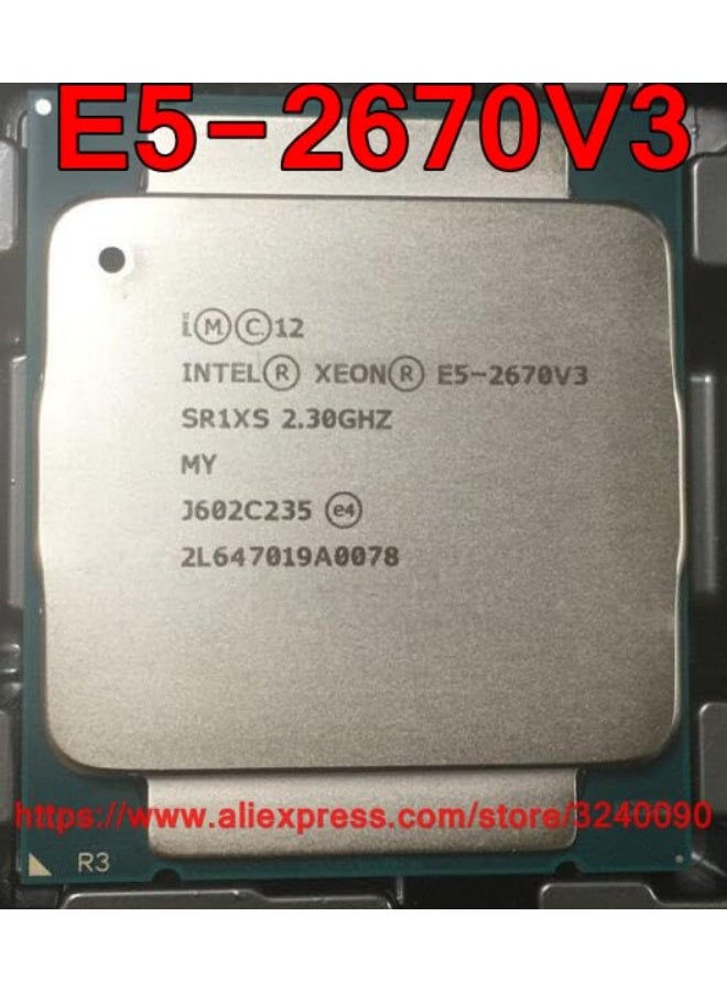 Electronics - Xeon CPU E5-2670V3 SR1XS 2.30GHz 12-Cores 30M LGA2011-3 E5-2670 V3 processor E5 2670V3 E5 2670 V3 