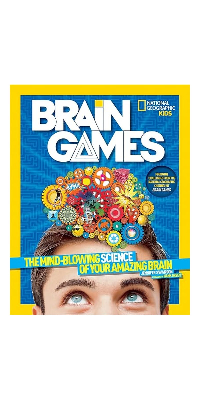 Brain games: the mind-blowing science of your amazing brain