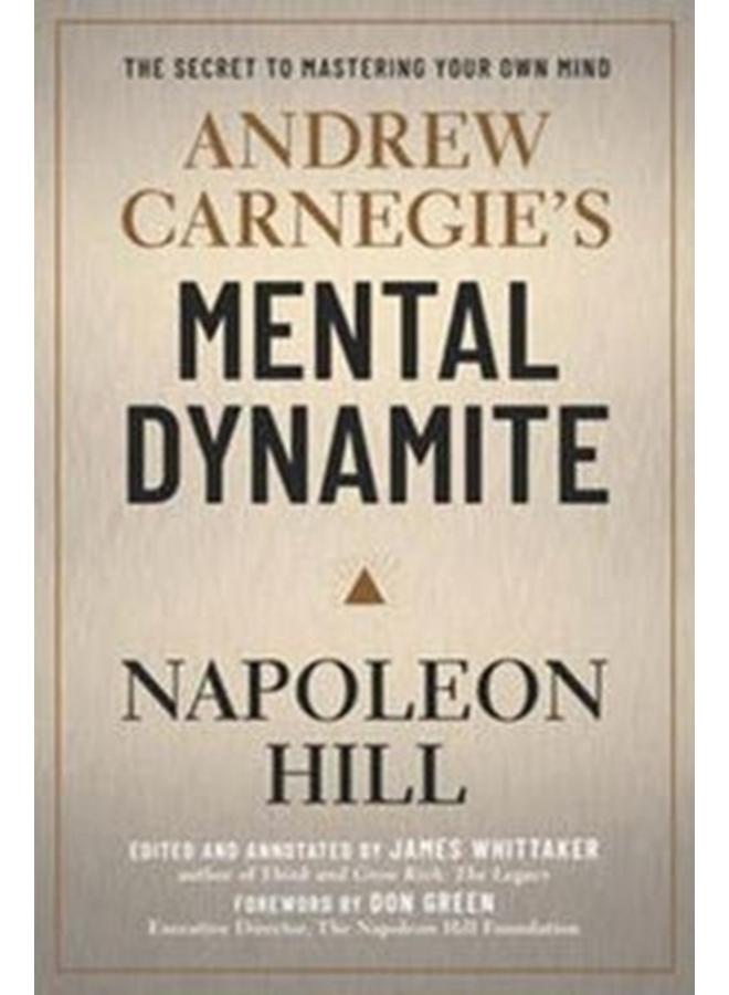 Andrew Carnegie's Mental Dynamite 