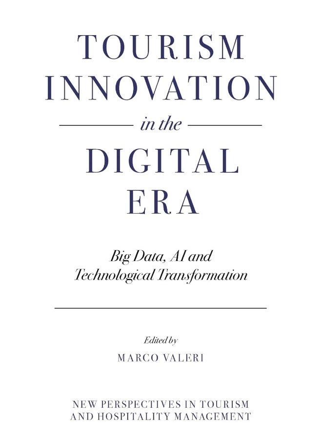 null - Emerald Publishing Limited Tourism Innovation in the Digital Era: Big Data, AI and Technological Transformation - Image 1