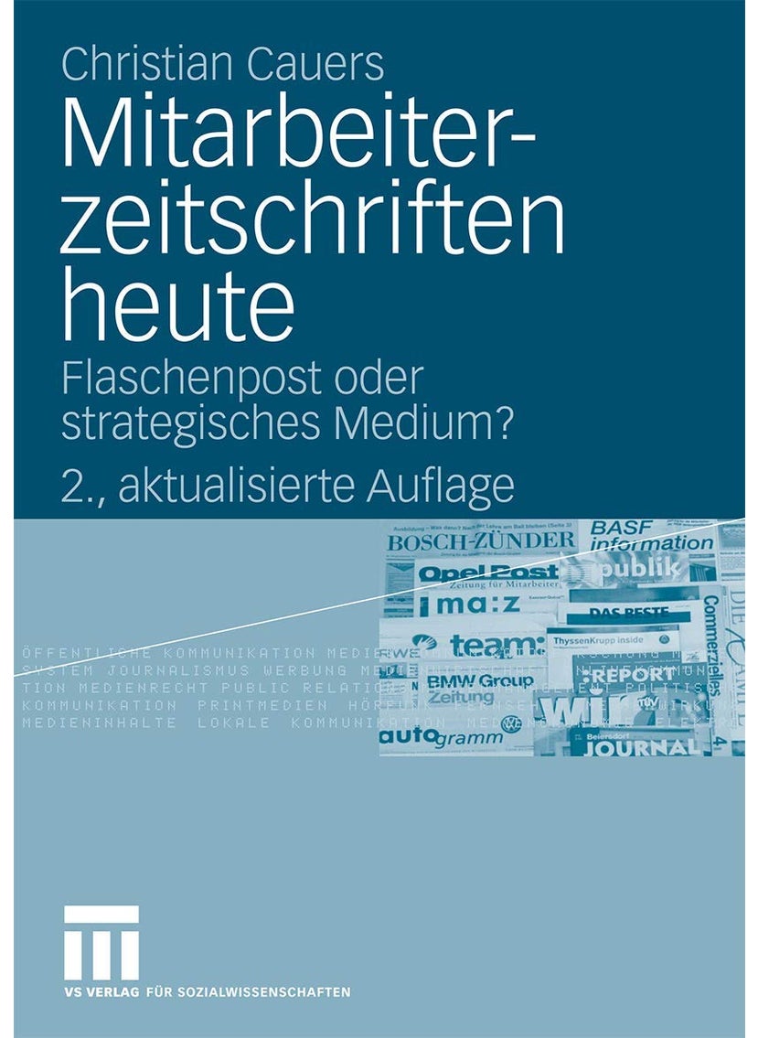 Mitarbeiterzeitschriften heute: Flaschenpost oder strategisches Medium? 