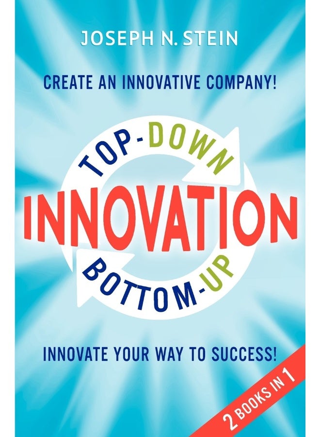 Simply Innovate Bottom-up and Top-Down Innovation: Your Way to Success! Create an Innovative - Image 1