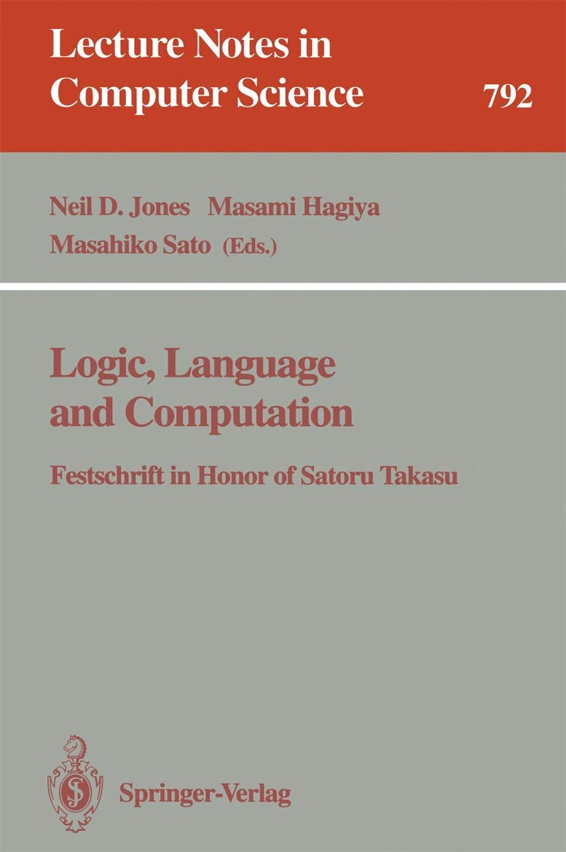 Logic, Language and Computation: Festschrift in Honor of Satoru Takasu