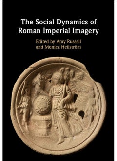 The Social Dynamics of Roman Imperial Imagery 