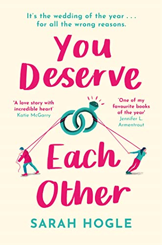 You Deserve Each Other The Perfect Escapist Feelgood Romance