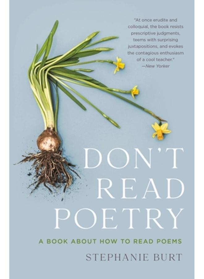 Don't Read Poetry : A Book About How to Read Poems 