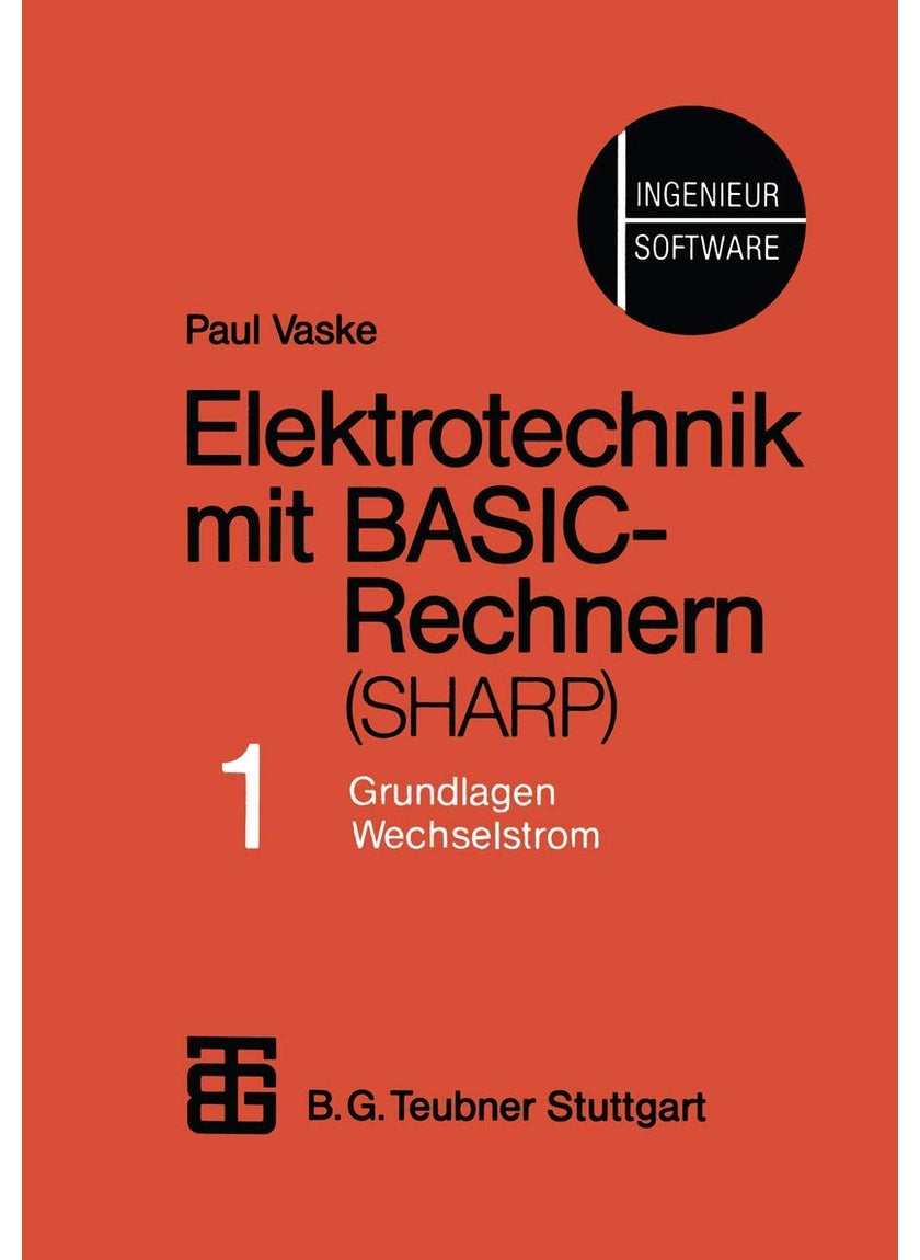 Elektrotechnik Mit Basic-Rechnern (Sharp): Teil 1 Grundlagen, Wechselstrom 