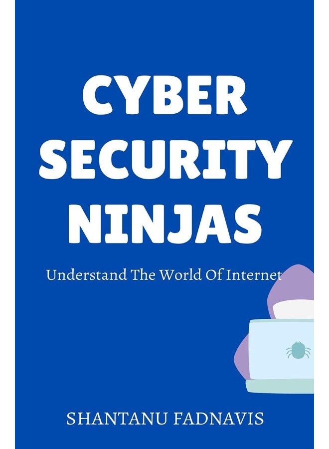 Cybersecurity Ninjas: Understand The World Of Internet