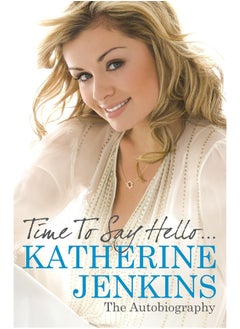 Time to Say Hello: My Autobiography 