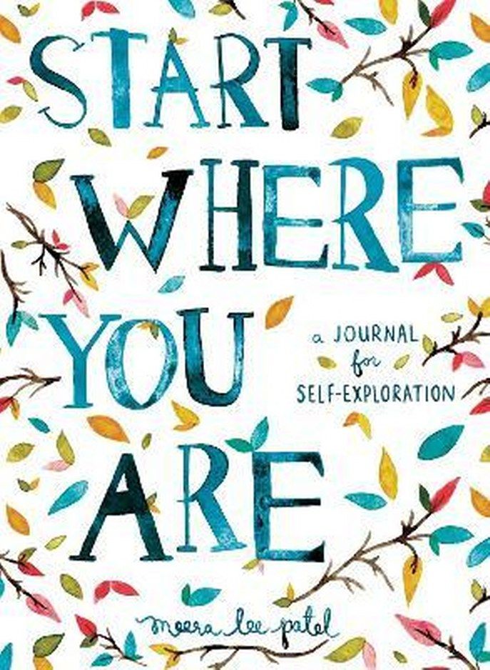 Start Where You Are: A Journal for Self-Exploration 