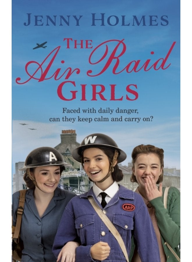 The Air Raid Girls The first in an exciting and uplifting WWII saga series The Air Raid Girls Book 1 - Paperback