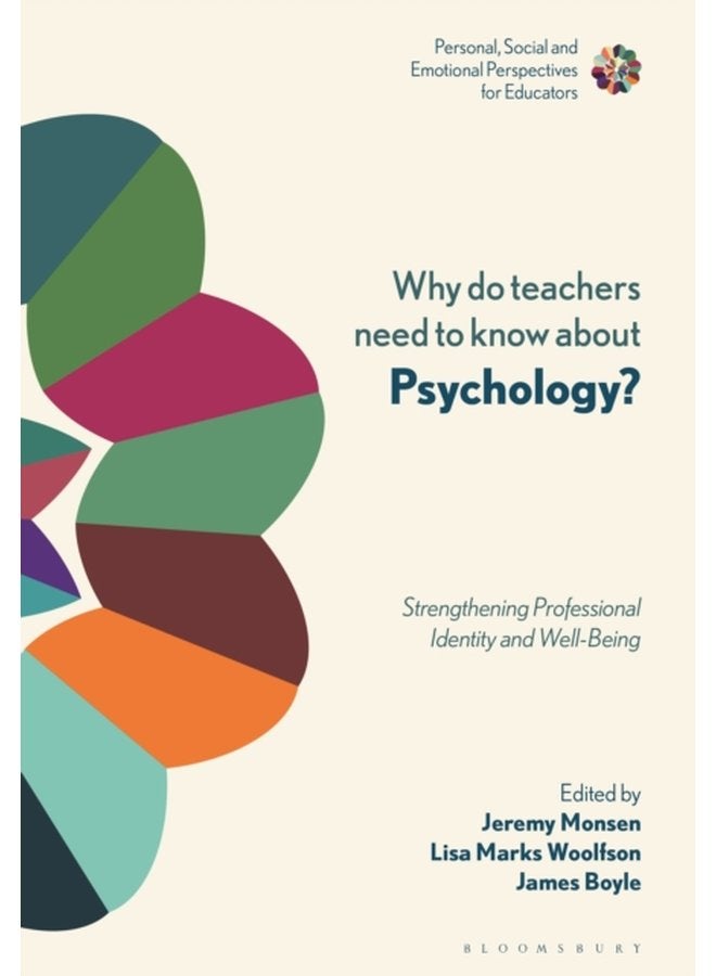Why Do Teachers Need to Know About Psychology Strengthening Professional Identity and Well Being - Paperback