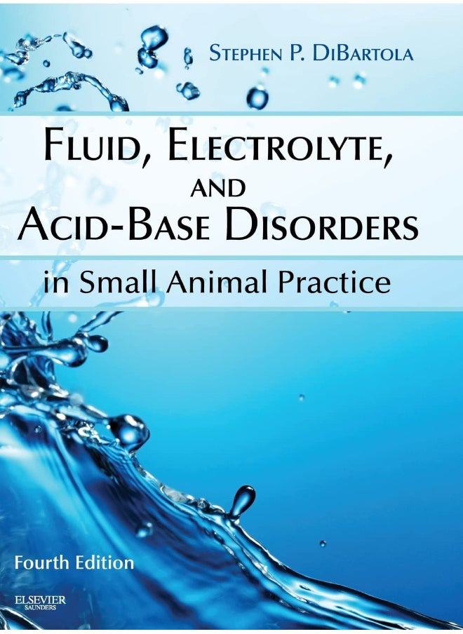 Fluid, Electrolyte, and Acid-Base Disorders in Small Animal Practice 