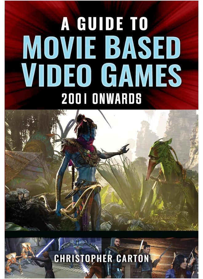 A Guide to Movie Based Video Games, 2001 Onwards 