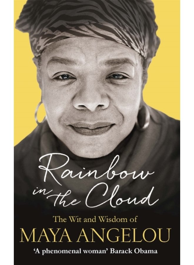 Rainbow in the Cloud The Wit and Wisdom of Maya Angelou - Paperback