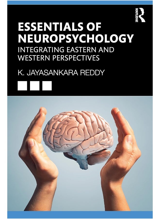 Essentials of Neuropsychology: Integrating Eastern and Western Perspectives