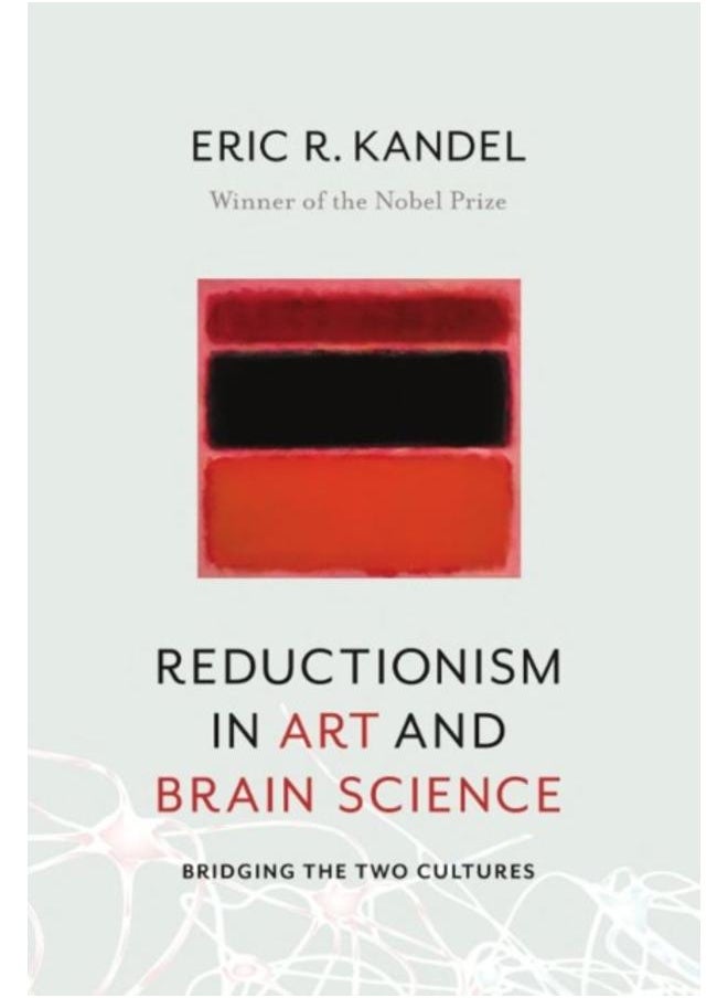 Reductionism in Art and Brain Science : Bridging the Two Cultures 