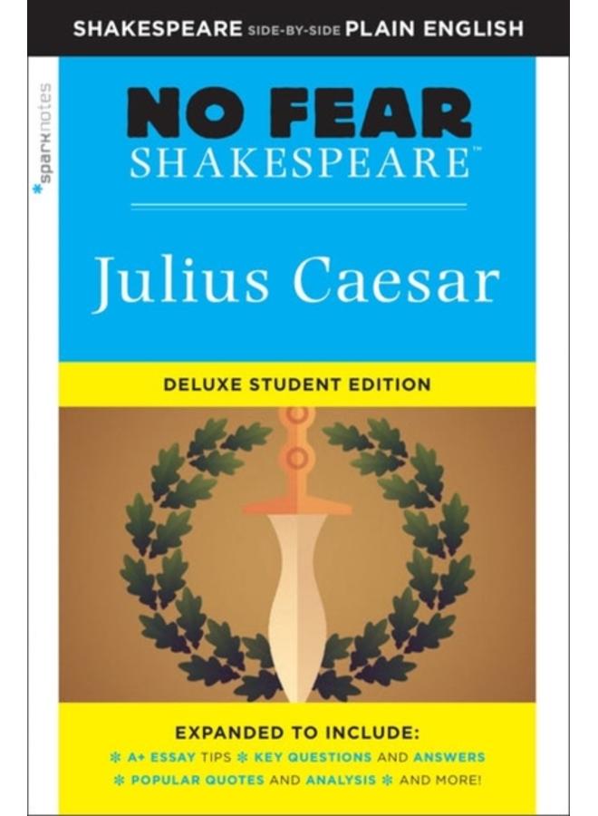 Julius Caesar: No Fear Shakespeare Deluxe Student Edition 