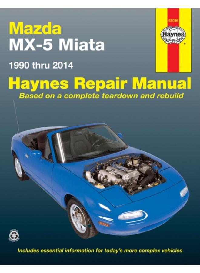 Mazda MX-5 Miata for Mazda MX-5 Miata models (1990-2014) Haynes Repair Manual (USA) : 1990 to 2014 
