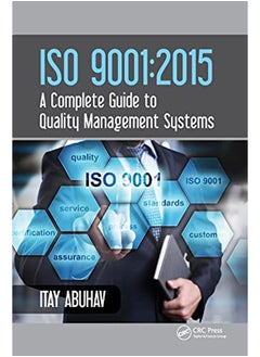 ISO 9001: 2015 - A Complete Guide to Quality Management Systems
