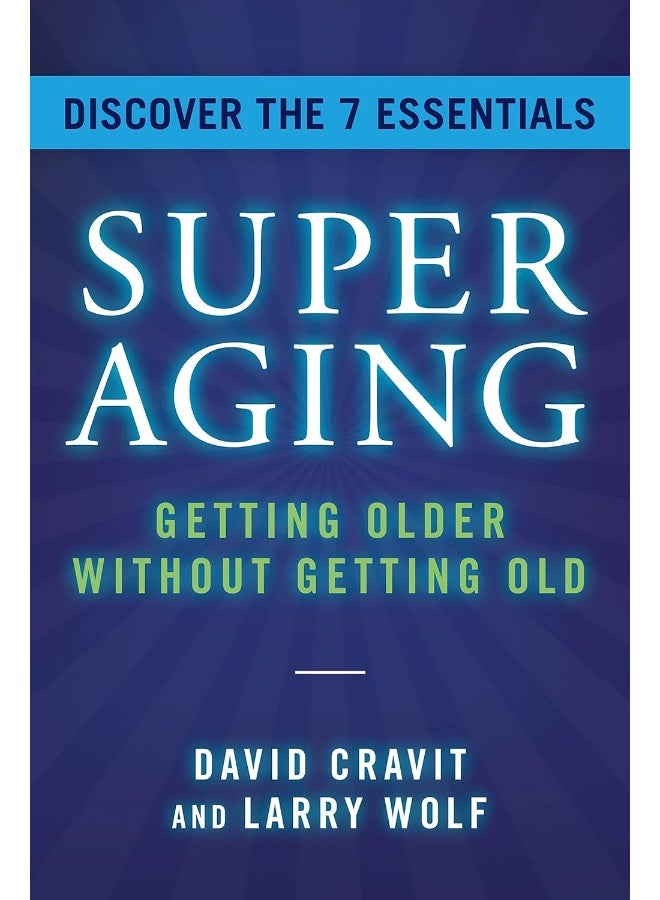 Flashpoint Superaging: Getting Older Without Getting Old