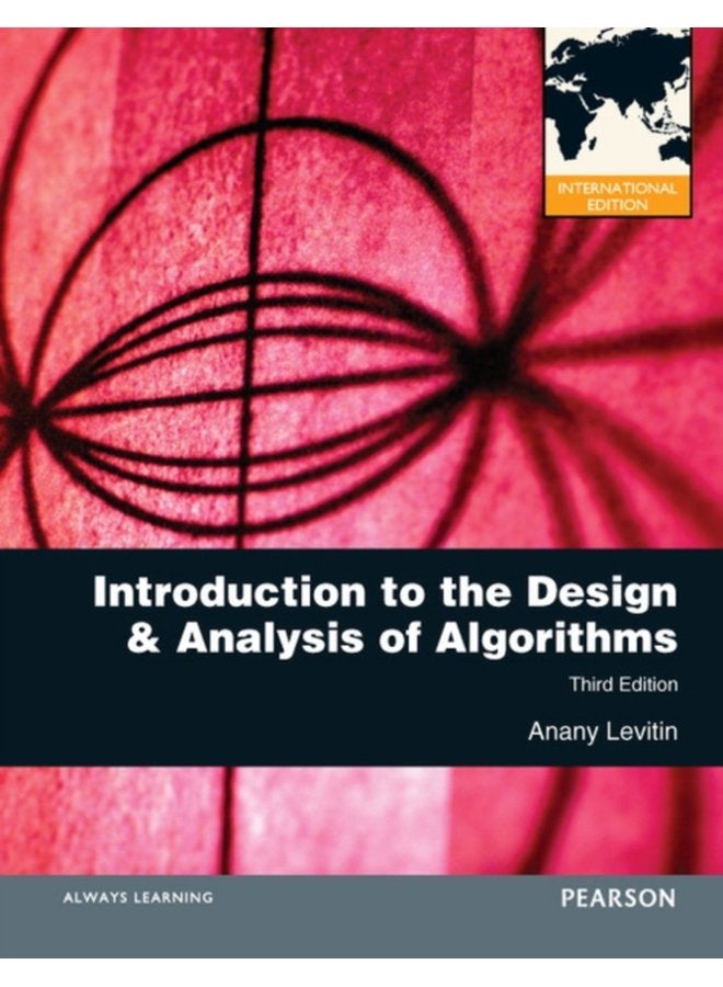 Introduction to the Design and Analysis of Algorithms International Edition - Paperback
