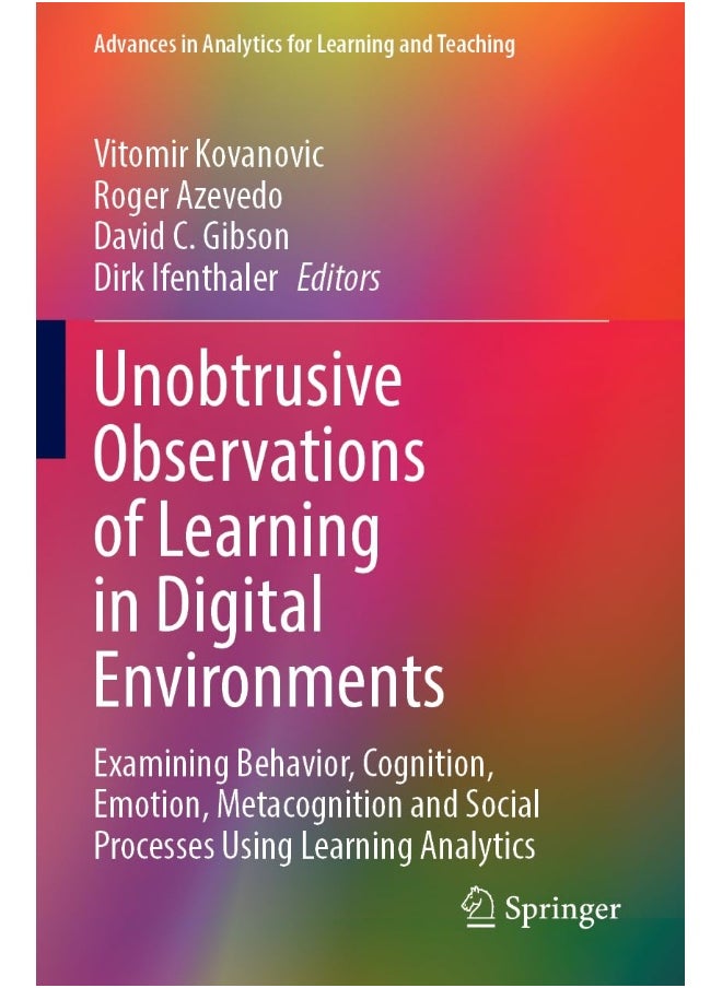 Unobtrusive Observations of Learning in Digital Environments: Examining Behavior, Cognition, Emotion, Metacognition and Social Processes Using Learning Analytics  - Image 1