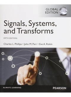 Signals, Systems, & Transforms, Global Edition  - Image 1