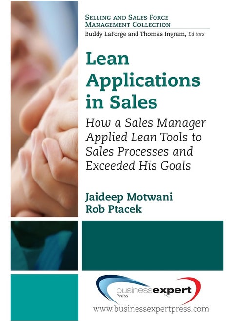 Lean Applications in Sales: How a Sales Manager Applied Lean Tools to Sales Processes and Exceeded His Goals