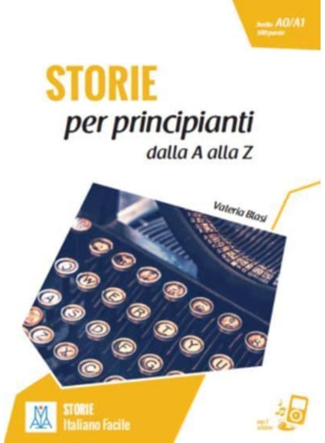 Italiano facile - STORIE : Storie per principianti - dalla A alla Z. Libro + onli