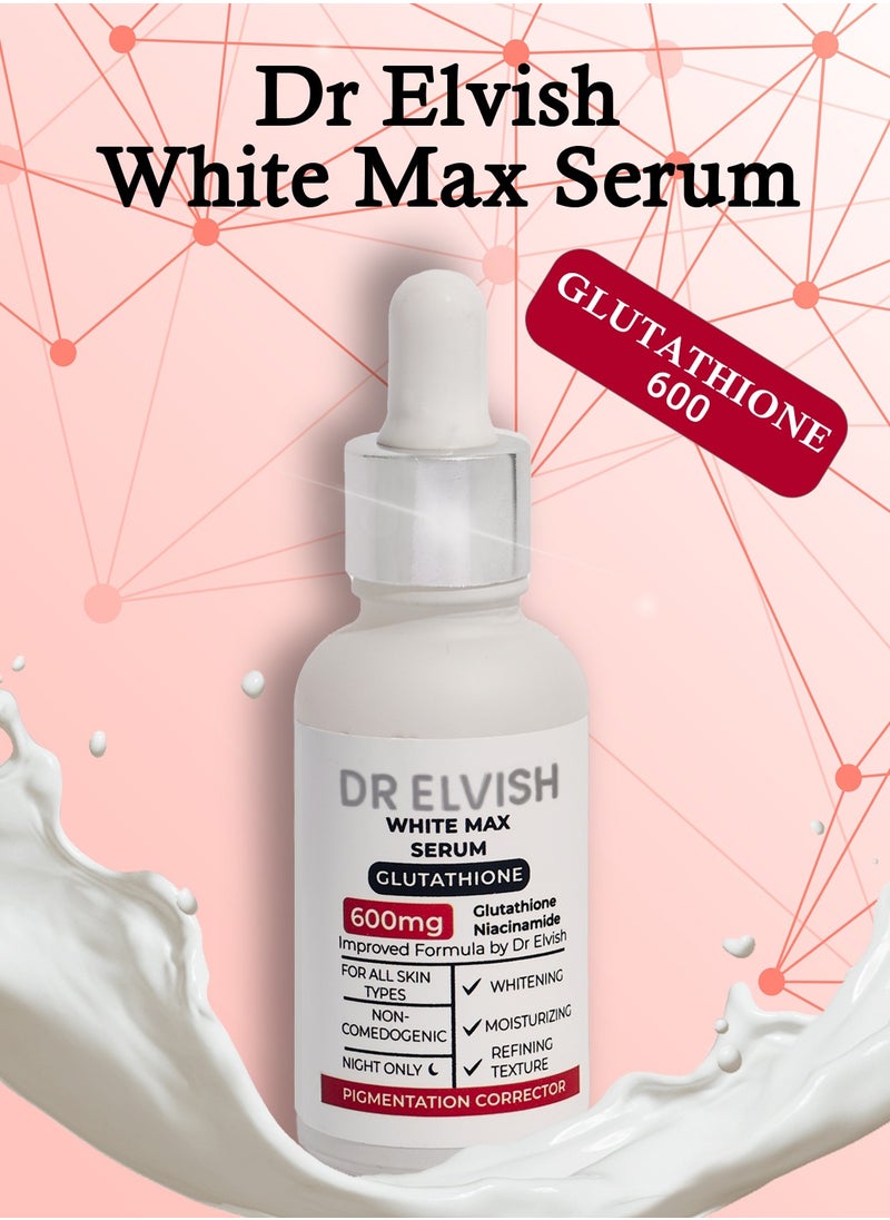 dr elvish - Dr Elvish White Max Glutathione 600 Serum - Image 1