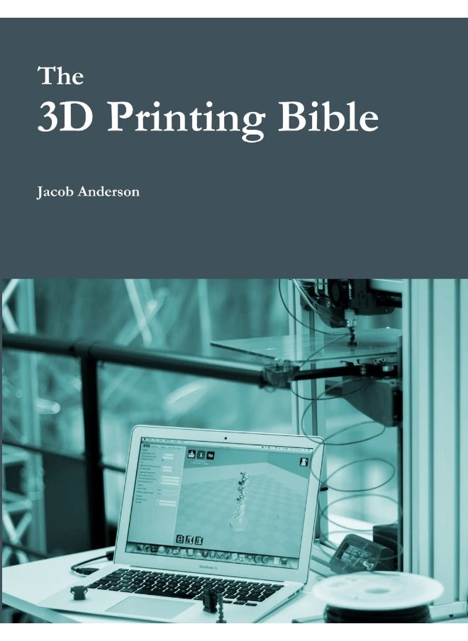 The 3D Printing Bible  - Image 1