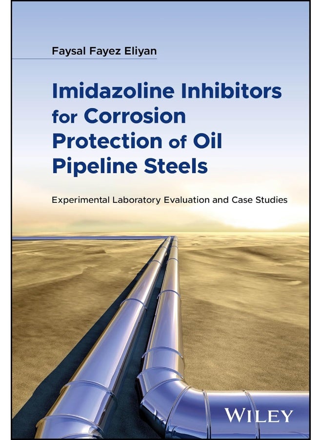 Imidazoline Inhibitors for Corrosion Protection of Oil Pipeline Steels: Experimental Laboratory Evaluation and Case Studies